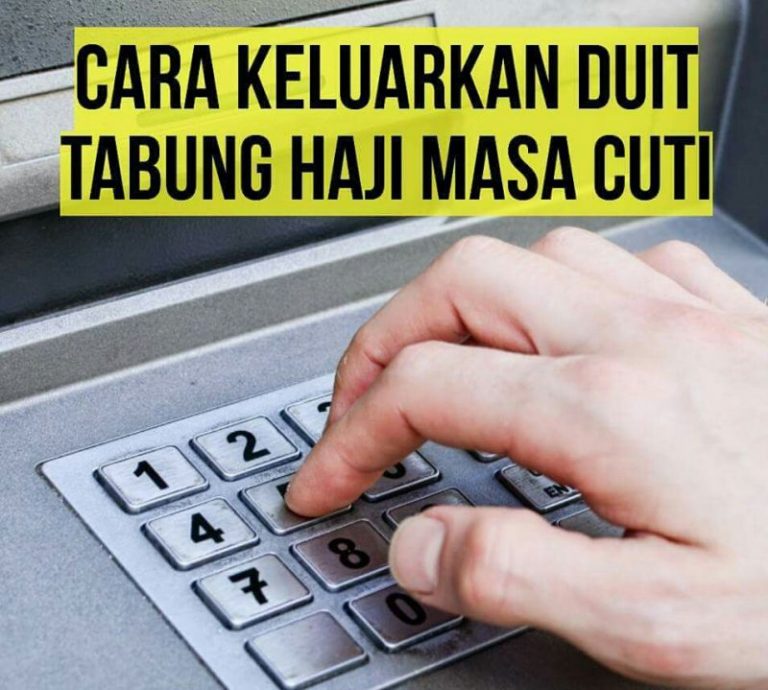 Keluarkan Duit Tabung Haji Pada Hari Cuti, Ni Caranya!